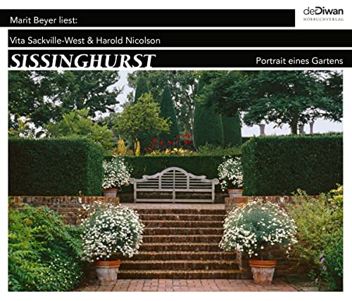 Sissinghurst - Portrait eines Gartens: Marit Beyer liest - Sackville-West, Vita, Nicolson, Harold