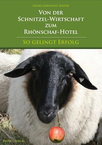 Beispielbild fr Von der Schnitzel-Wirtschaft zum Rhnschaf-Hotel: So gelingt Erfolg zum Verkauf von medimops