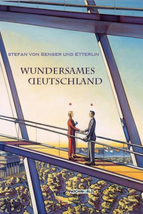 Wundersames Deutschland - Stefan von Senger und Etterlin