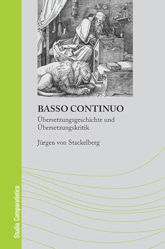 9783941030268: Basso Continuo: bersetzungsgeschichte und bersetzungskritik (Studia Comparatistica / Schriften zur Vergleichenden Literatur- und Kulturwissenschaft) - Stackelberg, Jrgen von