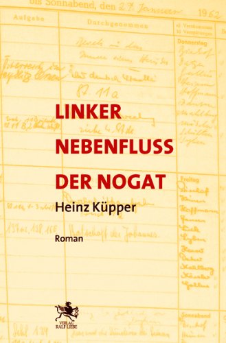 9783941037182: Linker Nebenfluss der Nogat: Roman - Erstverffentlichung aus dem Nachlass - Kpper, Heinz