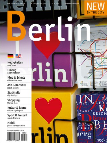 Beispielbild fr New in the City Berlin 2013/2014 : Der zweisprachige Cityguide und Umzugshelfer fr Neu-Berliner /The annual city & relocation guide for newcomers to Berlin zum Verkauf von Buchpark