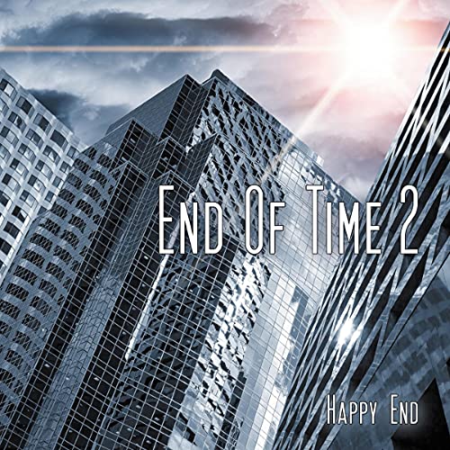 9783941082663: End of Time - Happy End