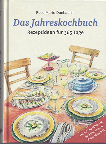 Beispielbild fr Das Jahreskochbuch: Rezeptideen fr 365 Tage zum Verkauf von medimops