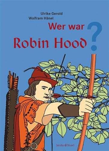 Wer war Robin Hood - Ulrike Gerold,Wolfram Hänel