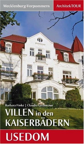 Beispielbild fr Villen in den Kaiserbdern - ArchitekTOUR Mecklenburg-Vorpommern zum Verkauf von Thomas Emig