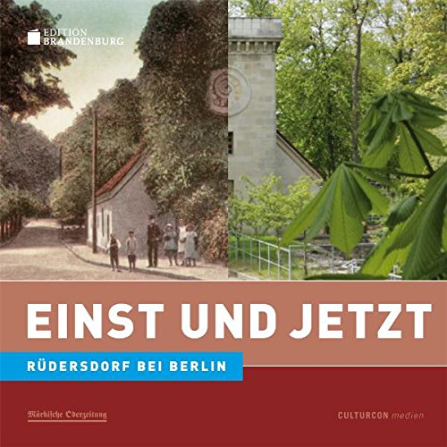 Edition Brandenburg 03. Einst und Jetzt. Rüdersdorf - Unknown Author