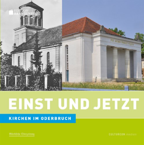 Einst und Jetzt - Kirchen im Oderbruch - Mangelsdorf, Frank [Hrsg.]