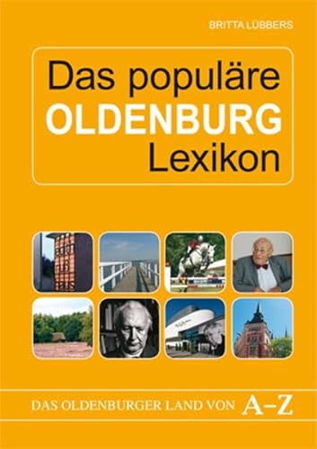 Beispielbild fr Das populre Oldenburg Lexikon. Das Oldenburger Land von A-Z zum Verkauf von medimops