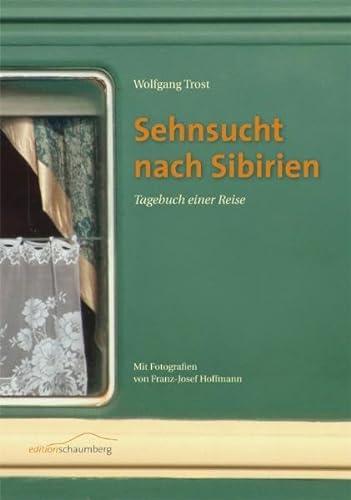 Stock image for Sehnsucht nach Sibirien: Tagebuch einer Reise for sale by medimops