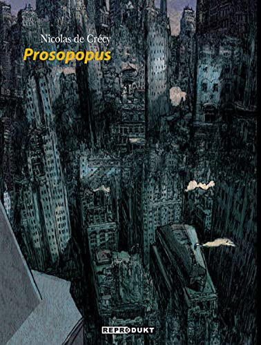 Prosopopus - Nicolas De Crécy