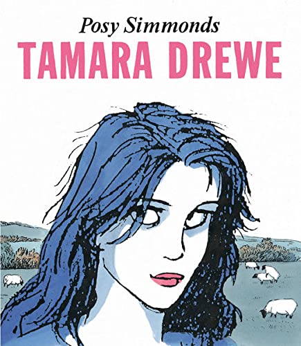 Tamara Drewe: Ausgezeichnet auf dem Internationalen Comicfestival in Angoulême 2009 mit dem 'Prix de la critique' - Posy, Simmonds