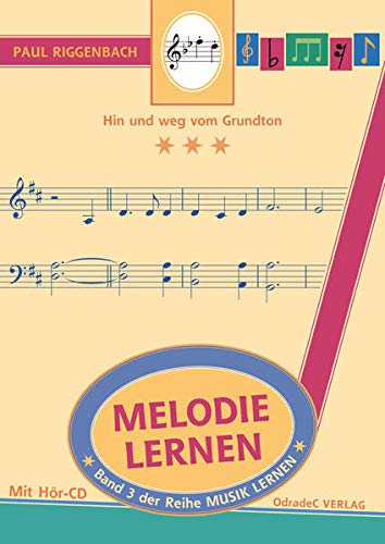 9783941109032: Melodie lernen: Hin und weg vom Grundton. Mit Hr-CD