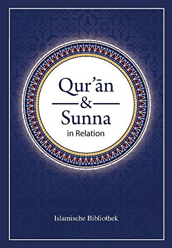 Beispielbild fr Qur'an und Sunna in Relation zum Verkauf von medimops