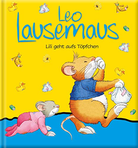 9783941118300: Leo Lausemaus Lili geht aufs Tpfchen. wattierter Umschlag