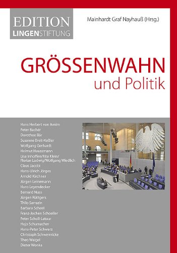 Größenwahn und Politik Edition Lingen Stiftung