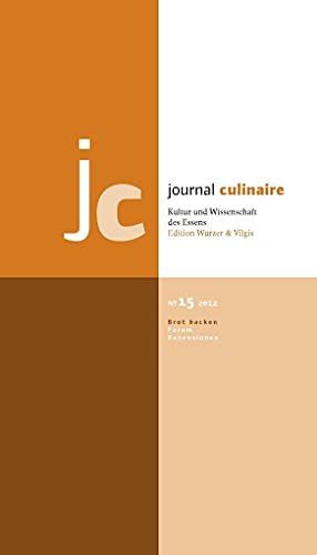 9783941121157: Journal Culinaire No. 15: Brot backen: Kultur und Wissenschaft des Essens