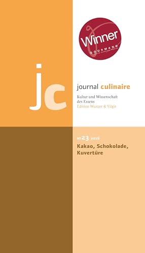 Beispielbild fr journal culinaire No. 23. Kakao - Schokolade - Kuvertre -Language: german zum Verkauf von GreatBookPrices