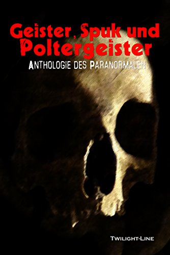 9783941122185: Geister, Spuk und Poltergeister: Anthologie des Paranormalen