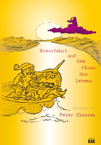 Beispielbild fr Kreuzfahrt auf dem Fluss des Lebens: Mrchen von Peter Classen zum Verkauf von medimops