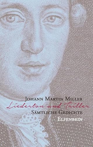 Liederton und Triller : Sämtliche Gedichte - Johann M. Miller
