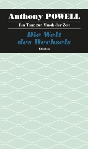 Ein Tanz zur Musik der Zeit / Die Welt des Wechsels - Anthony Powell