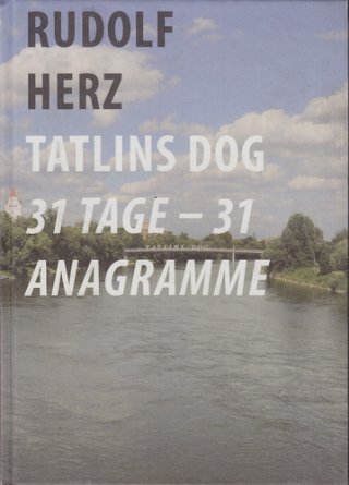 Rudolf Herz. Tatlins Dog, 31 Tage - 31 Anagramme. Ein Projekt des Kulturreferates und Stadtplanungsamtes im Rahmen der Kunsträume Bayern 2008. Temporäres Kunstwerk auf dem Donausteg in Ingolstadt, 6. August bis 5. September 2008. Ausstellung der Fotodokumentation in der Reihe Szenenwechsel, Museum für Konkrete Kunst Ingolstadt, 25.10.2009 bis 8.11.2009. Mit einem Text von Kerstin Specht. Herausgegeben und mit einer Einleitung von Christine Fuchs. Im Auftag. des Stadtplanungsamtes und Kulturreferates der Stadt Ingolstadt. - Herz, Rudolf, Kerstin Specht und Christine Fuchs