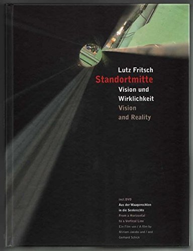 Beispielbild fr Lutz Fritsch. Standortmitte: Vision und Wirklichkeit / Vision and Reality zum Verkauf von medimops