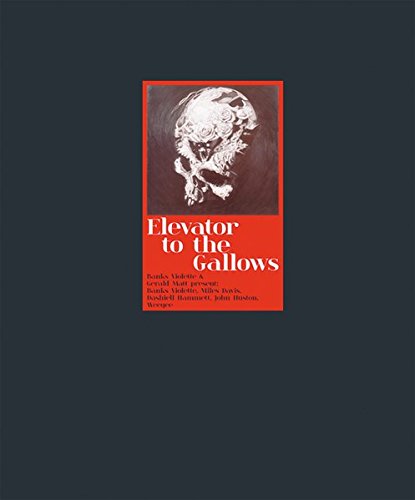 Stock image for Elevator to the Gallows: Banks Violette and Gerald Matt present Banks Violette, Miles Davis, Dashiell Hammett, John Huston, Weegee for sale by Midtown Scholar Bookstore