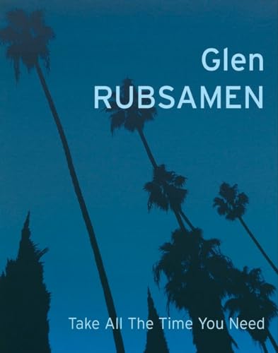 9783941185487: Glen Rubsamen: Take All the Time You Need