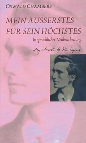 9783941186224: Mein usserstes fr Sein Hchstes: Ein weltberhmtes Andachtsbuch. In sprachlicher Neubearbeitung