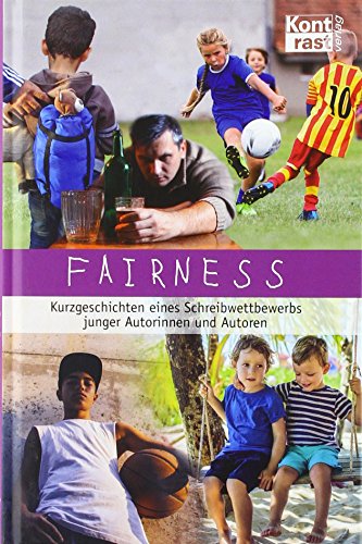 Stock image for Fairness Kurzgeschichten eines Schreibwettbewerbs junger Autorinnen und Autoren for sale by Buchpark
