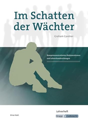 Stock image for Im Schatten der Wchter - Graham Gardner: Ein kompetenzorientiertes Stationenlernen. Lehrerhandreichungen for sale by Revaluation Books