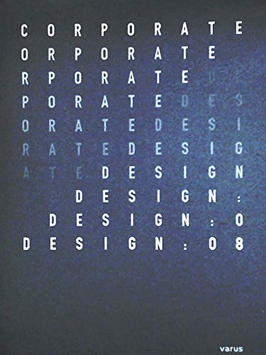 Beispielbild fr Corporate Design 2008: Perspektiven - Auszeichnungen - Profile zum Verkauf von HALCYON BOOKS