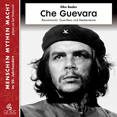 Beispielbild fr Che Guevara: Revolutionr, Guerillero und Medienikone (Menschen Mythen Macht) zum Verkauf von medimops