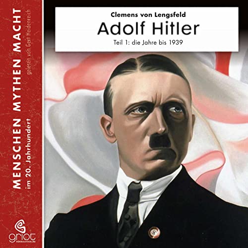 Beispielbild fr Adolf Hitler: Diktator des Deutschen Reichs. Teil 1 Die Jahre bis zum 2. Weltkrieg 1889-1939 zum Verkauf von medimops