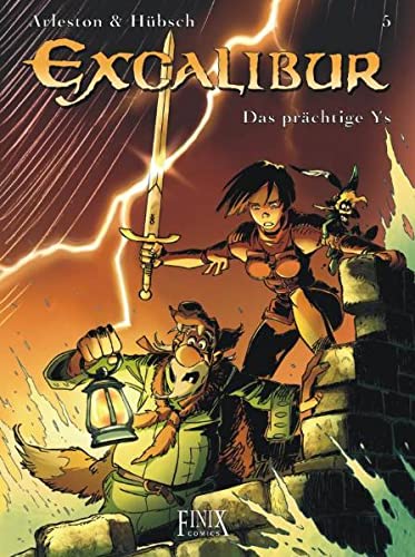Imagen de archivo de Excalibur 05. Das prchtige Ys a la venta por GF Books, Inc.