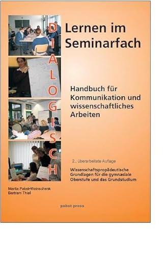 Stock image for Dialogisch lernen im Seminarfach: Handbuch fr Kommunikation und wissenschaftliches Arbeiten for sale by medimops