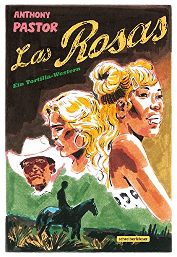 Beispielbild fr Las Rosas: Ein Tortilla-Western zum Verkauf von medimops