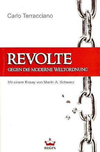 Revolte gegen die moderne Weltordnung - Terracciano, Carlo