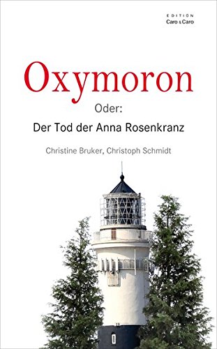 Beispielbild fr Oxymoron: Der Tod der Anna Rosenkranz zum Verkauf von medimops