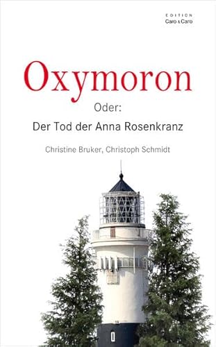 Imagen de archivo de Oxymoron: Der Tod der Anna Rosenkranz a la venta por medimops