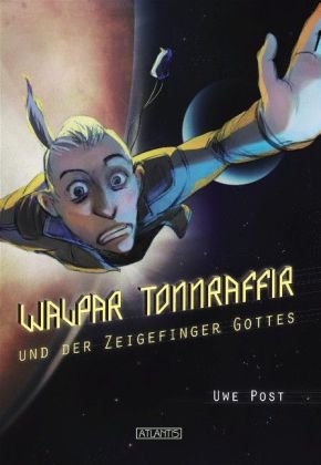 Stock image for Walpar Tonnraffir und der Zeigefinger Gottes for sale by medimops