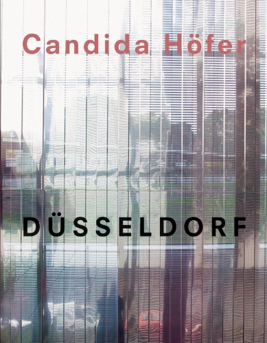Beispielbild fr Candida Hfer: Dsseldorf zum Verkauf von GF Books, Inc.