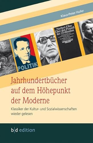 9783941264090: Jahrhundertbcher auf dem Hhepunkt der Moderne: Klassiker der Kultur- und Sozialwissenschaften wieder gelesen