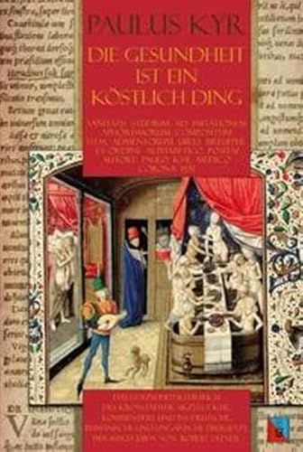 Beispielbild fr Die Gesundheit ist ein kstlich Ding zum Verkauf von Atticus Books