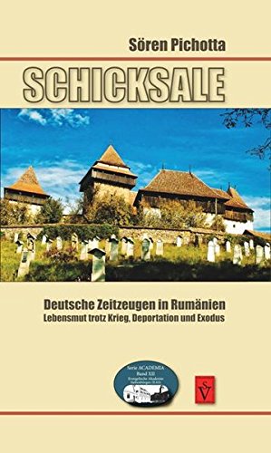 Beispielbild fr Schicksale Deutsche Zeitzeugen in Rumnien: Lebensmut trotz Krieg, Deportation und Exodus zum Verkauf von medimops
