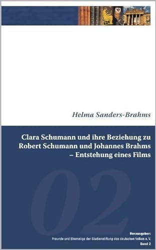 Stock image for Clara Schumann und ihre Beziehung zu Robert Schumann und Johannes Brahms. Entstehung eines Films for sale by Bchergarage
