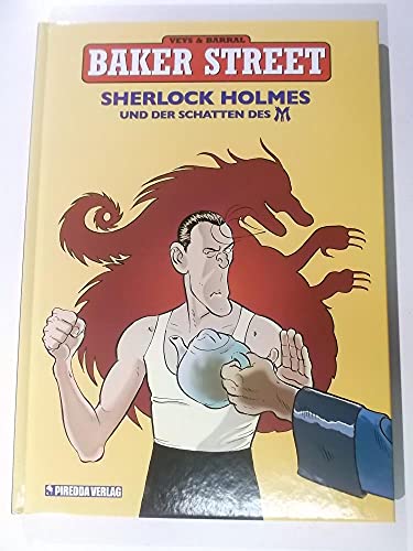 Baker Street, 4: Sherlock Holmes und der Schatten des M Sherlock Holmes und der Schatten des M - Veys, Pierre, Martin Surmann und Mirko Piredda