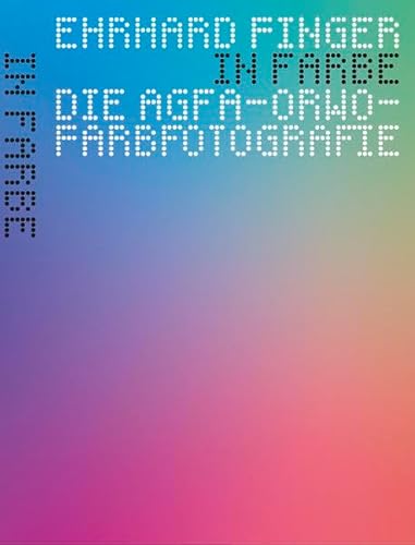 Imagen de archivo de In Farbe: Die Agfa-ORWO-Farbfotografie a la venta por medimops